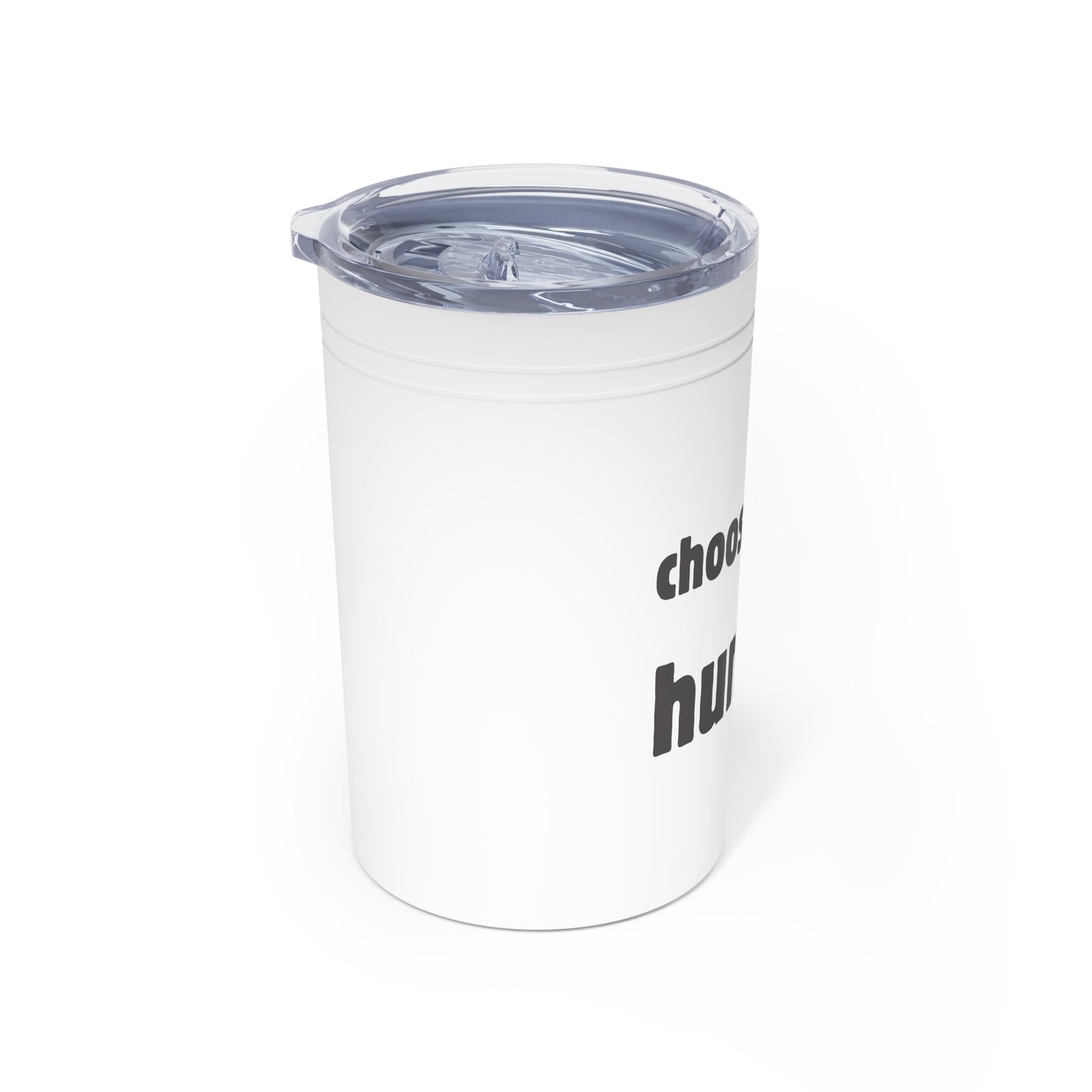 Tumbler (white, grey, turquoise) - Insulated Cup for Travel, Gifts, School, Adventurous, Outdoor Fun | Choose to bE humanE