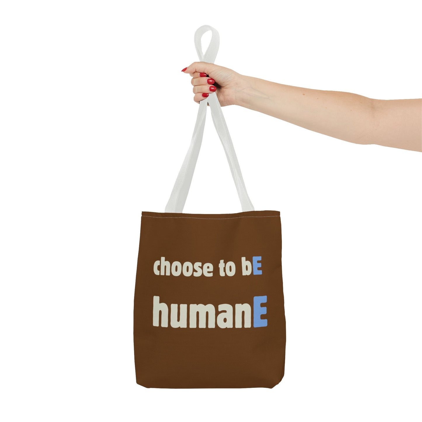 Tote Bag (Brown) | Choose to bE humanE | Design for Book Lovers, Students, Teachers, Gifts, Everyday Use