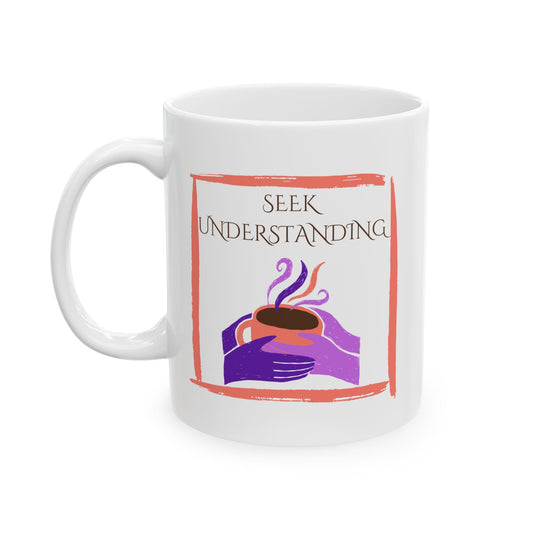 Ceramic Mug, 11oz, both sides | Understanding