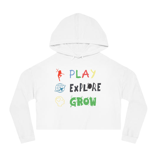 Women’s Cropped Hooded Sweatshirt | Play Explore Grow (Front print)