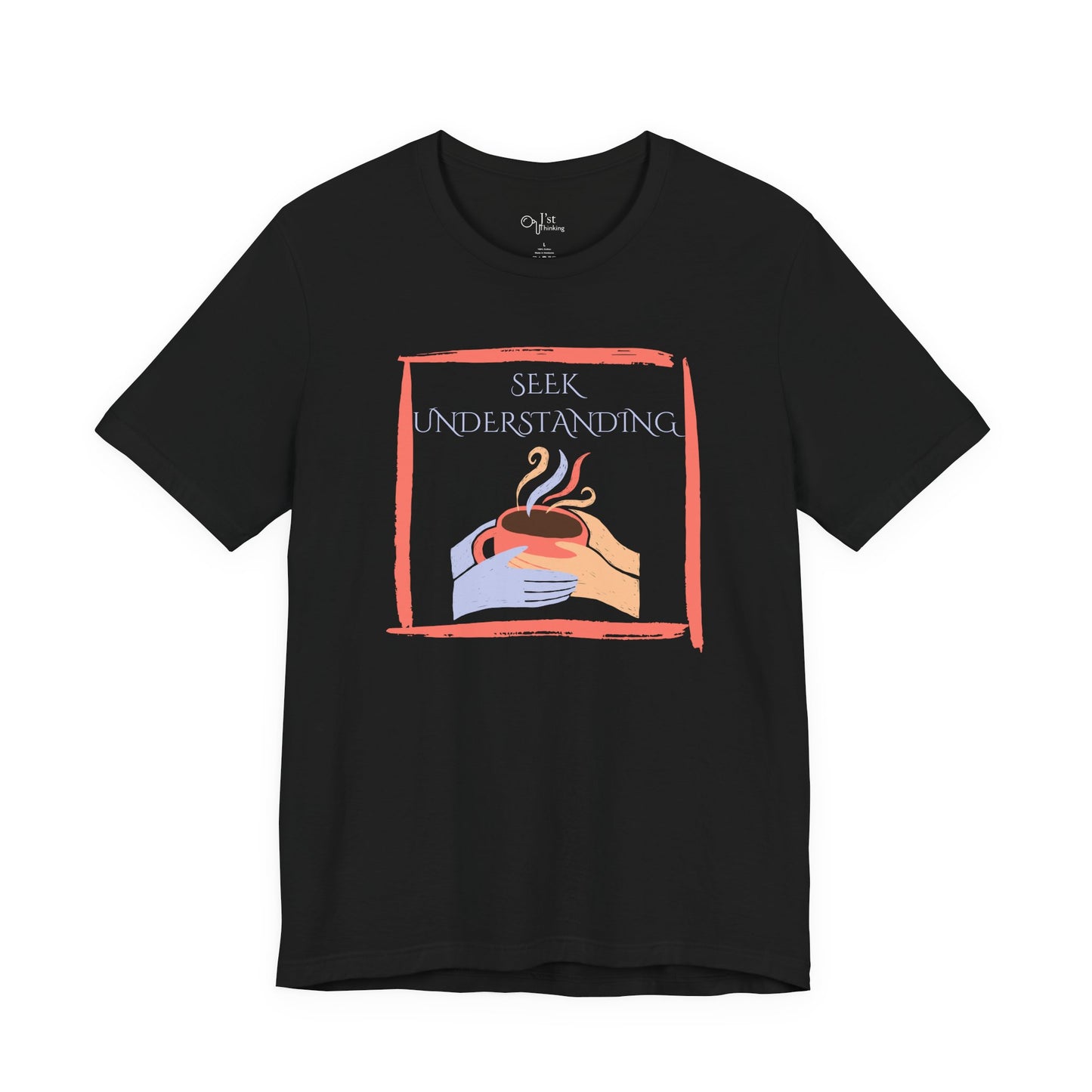 Unisex Jersey Short Sleeve Tee | Seek Understanding