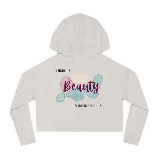 Women’s Cropped Hooded Sweatshirt | Beauty in Broken Glass (Back print)