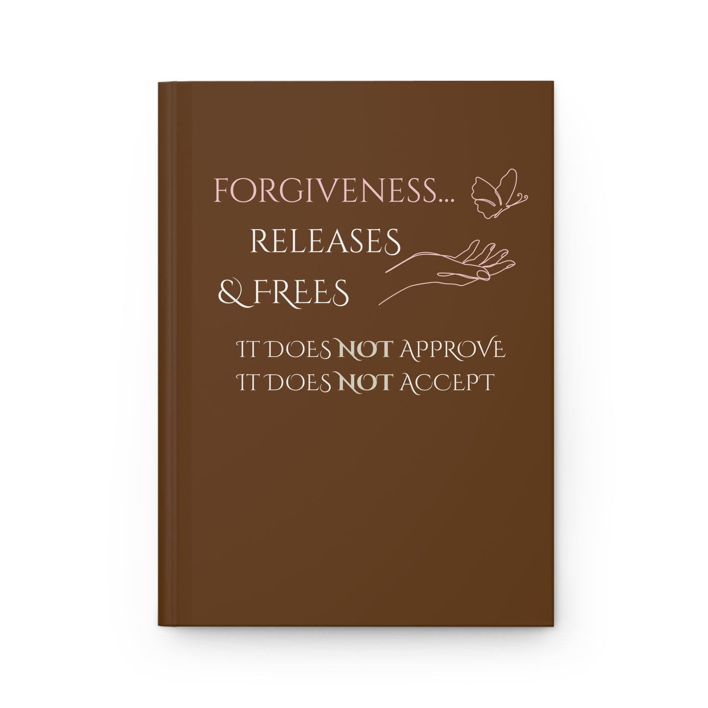 Hardcover Journal (Brown) | Forgiveness | Perfect for Writers, Students, Gifts, Self-Reflection, Journaling
