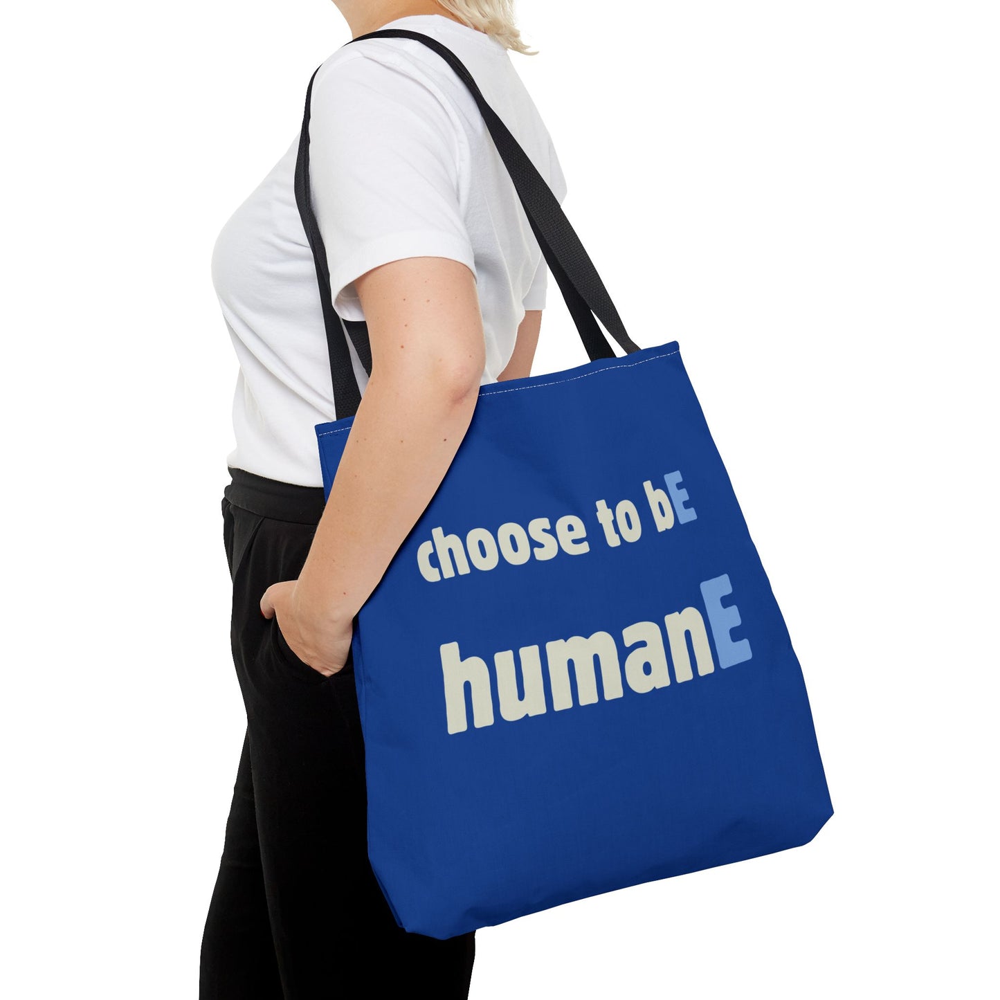 Tote Bag (Blue) | Choose to bE humanE | Design for Book Lovers, Students, Teachers, Gifts, Everyday Use