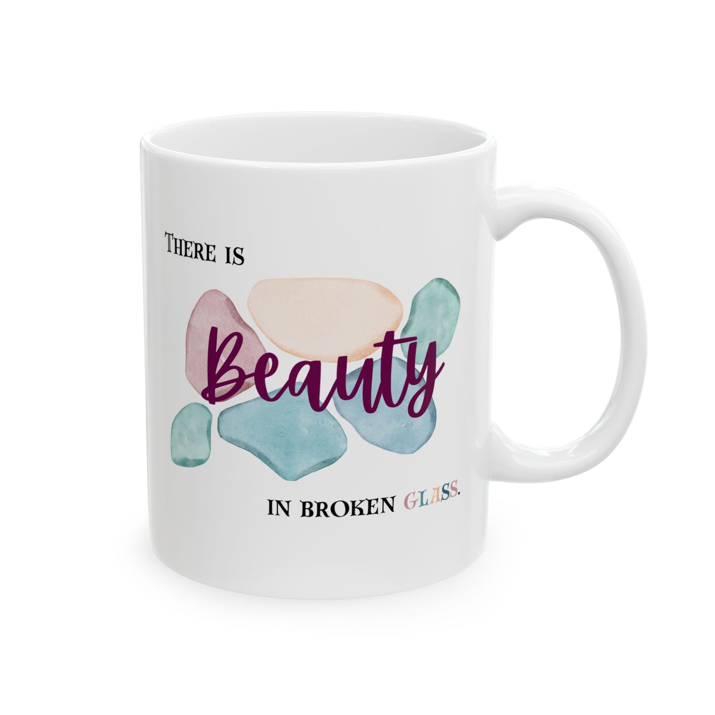 Ceramic Mug, 11oz, both sides | Beauty in Broken Glass