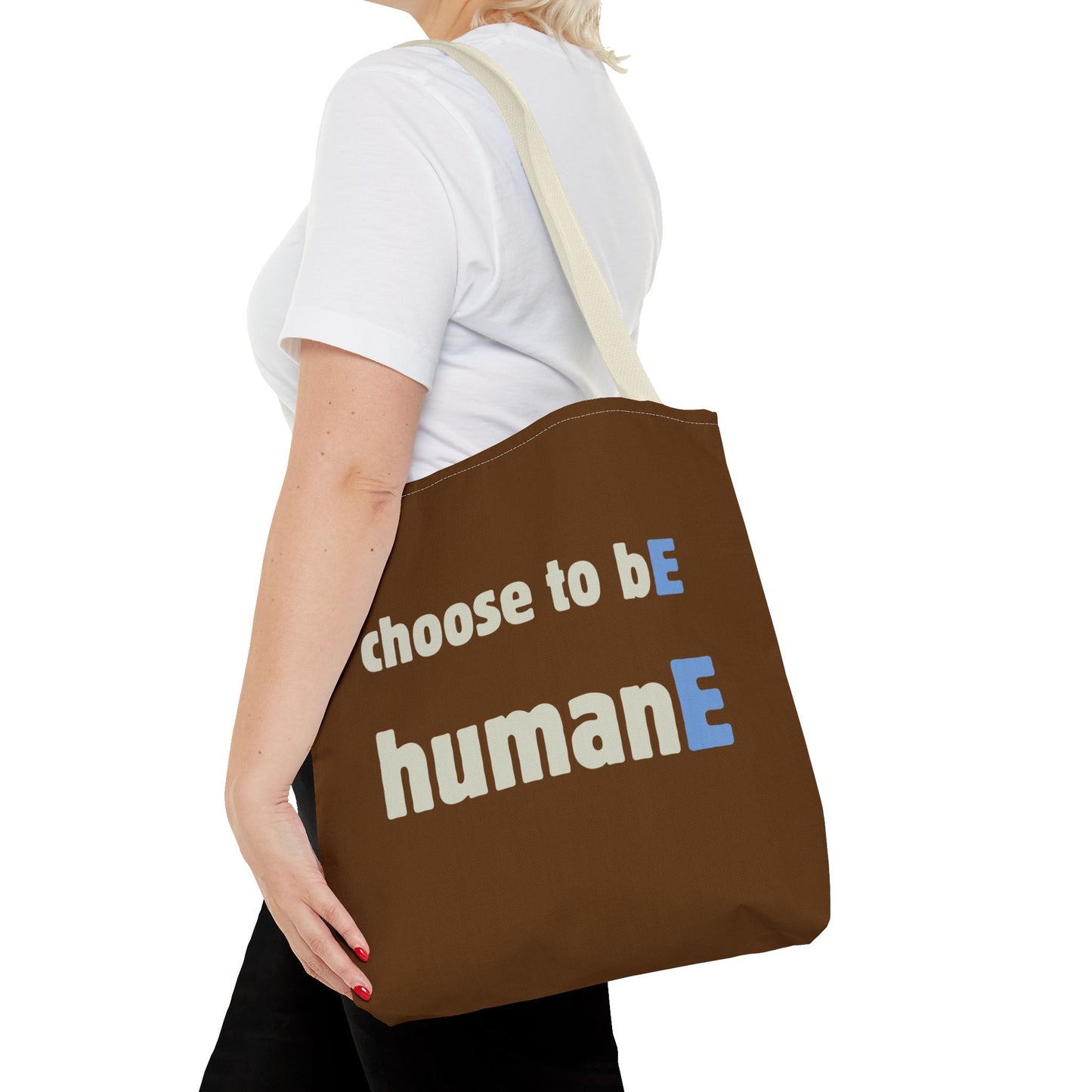 Tote Bag (Brown) | Choose to bE humanE | Design for Book Lovers, Students, Teachers, Gifts, Everyday Use