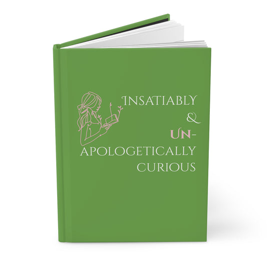 Hardcover Journal (Green) | Insatiably Curious | Perfect for Writers, Students, Gifts, Self-Reflection, Journaling