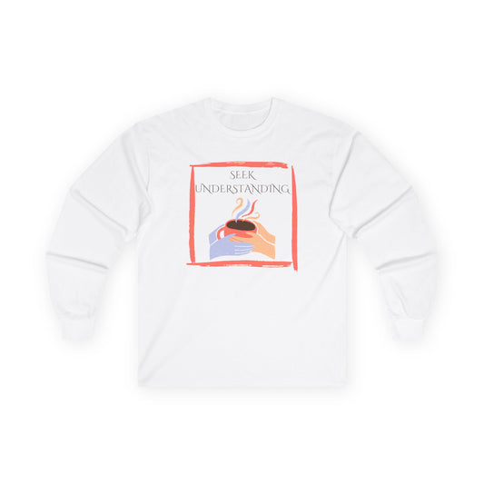 Unisex Ultra Cotton Long Sleeve Tee | Seek Understanding