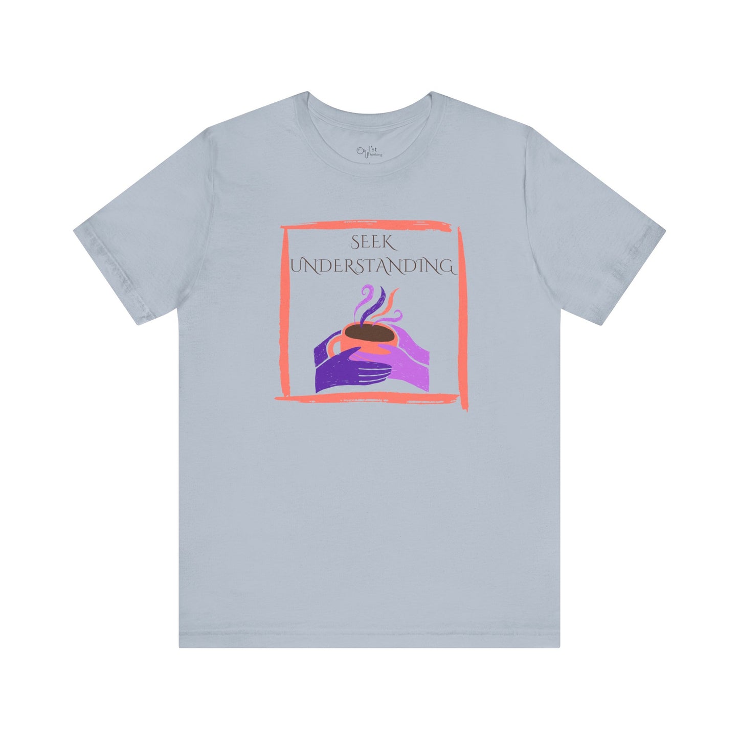Unisex Jersey Short Sleeve Tee | Seek Understanding