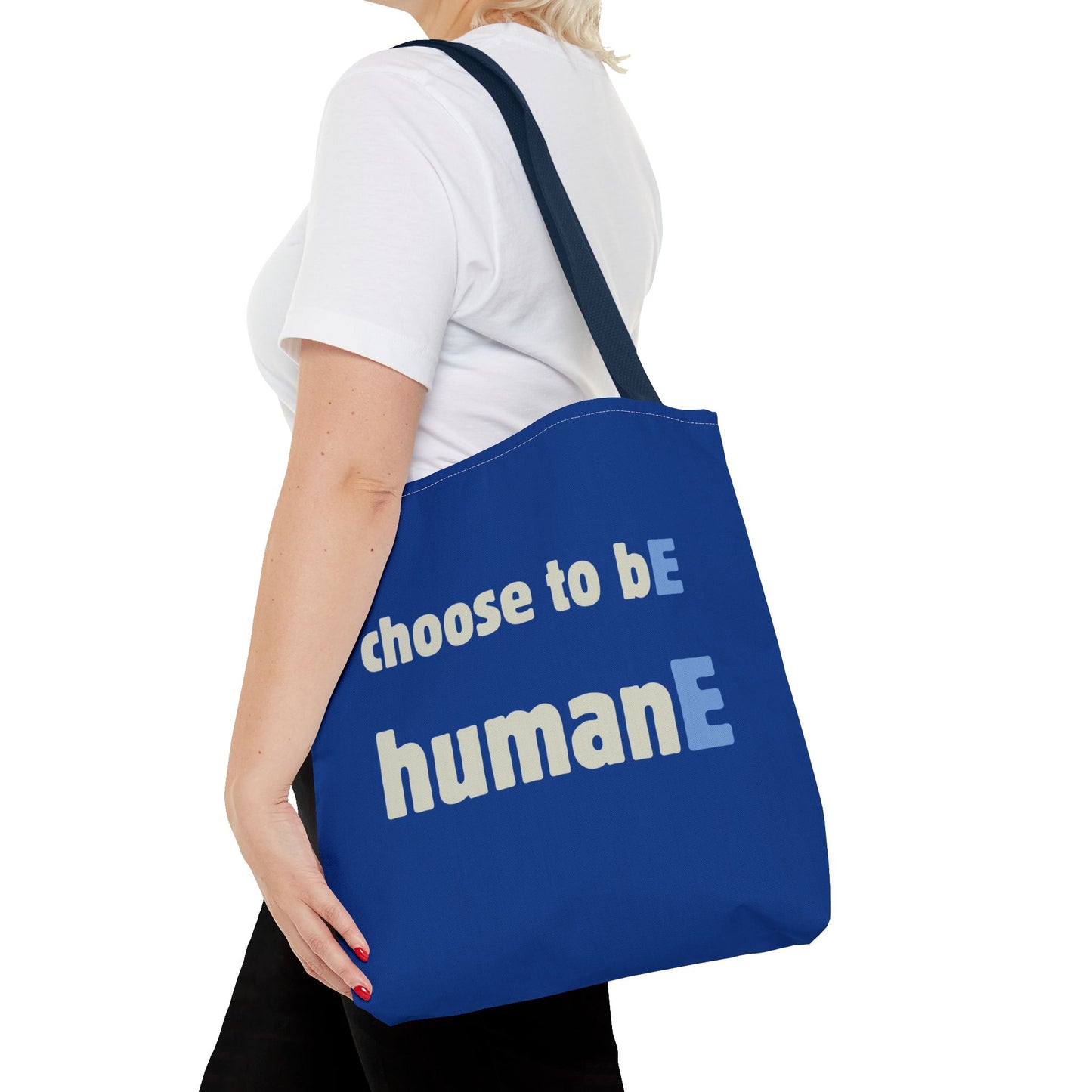 Tote Bag (Blue) | Choose to bE humanE | Design for Book Lovers, Students, Teachers, Gifts, Everyday Use