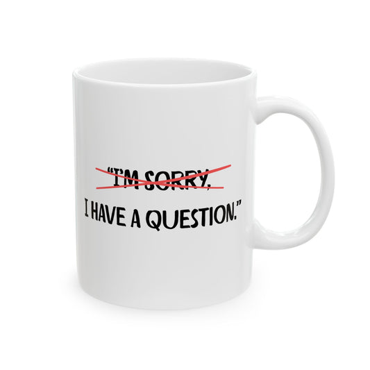 Ceramic Mug, 11oz, both sides | Question
