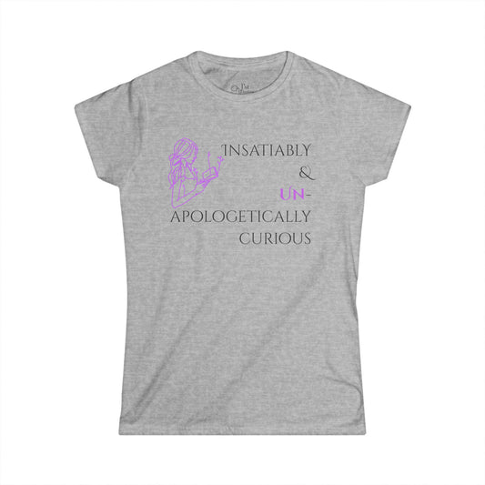Women's Graphic T-Shirt | Insatiably Curious | Casual Everyday Wear