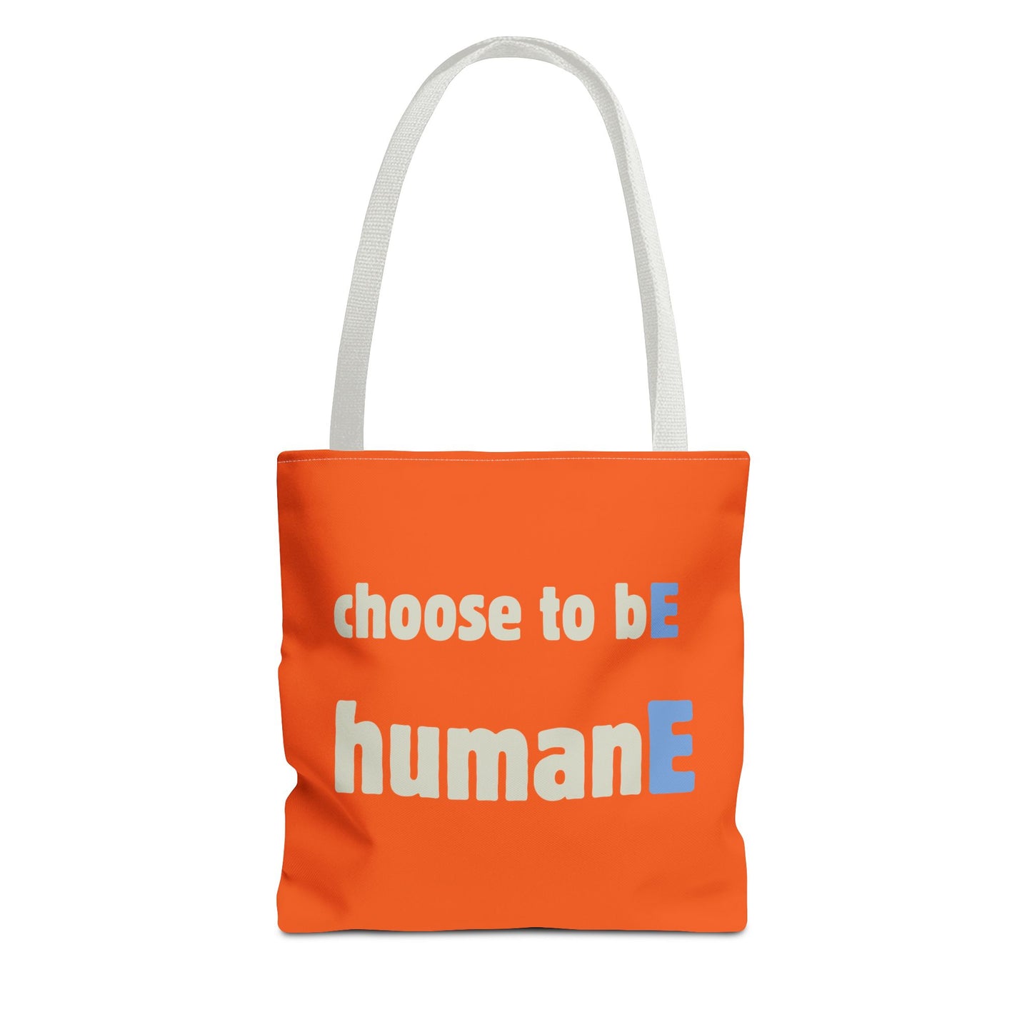 Tote Bag (Orange) | Choose to bE humanE | Design for Book Lovers, Students, Teachers, Gifts, Everyday Use