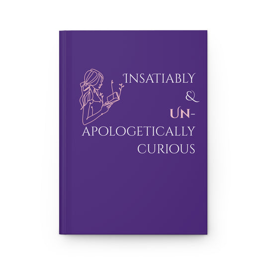 Hardcover Journal (Purple) | Insatiably Curious | Perfect for Writers, Students, Gifts, Self-Reflection, Journaling