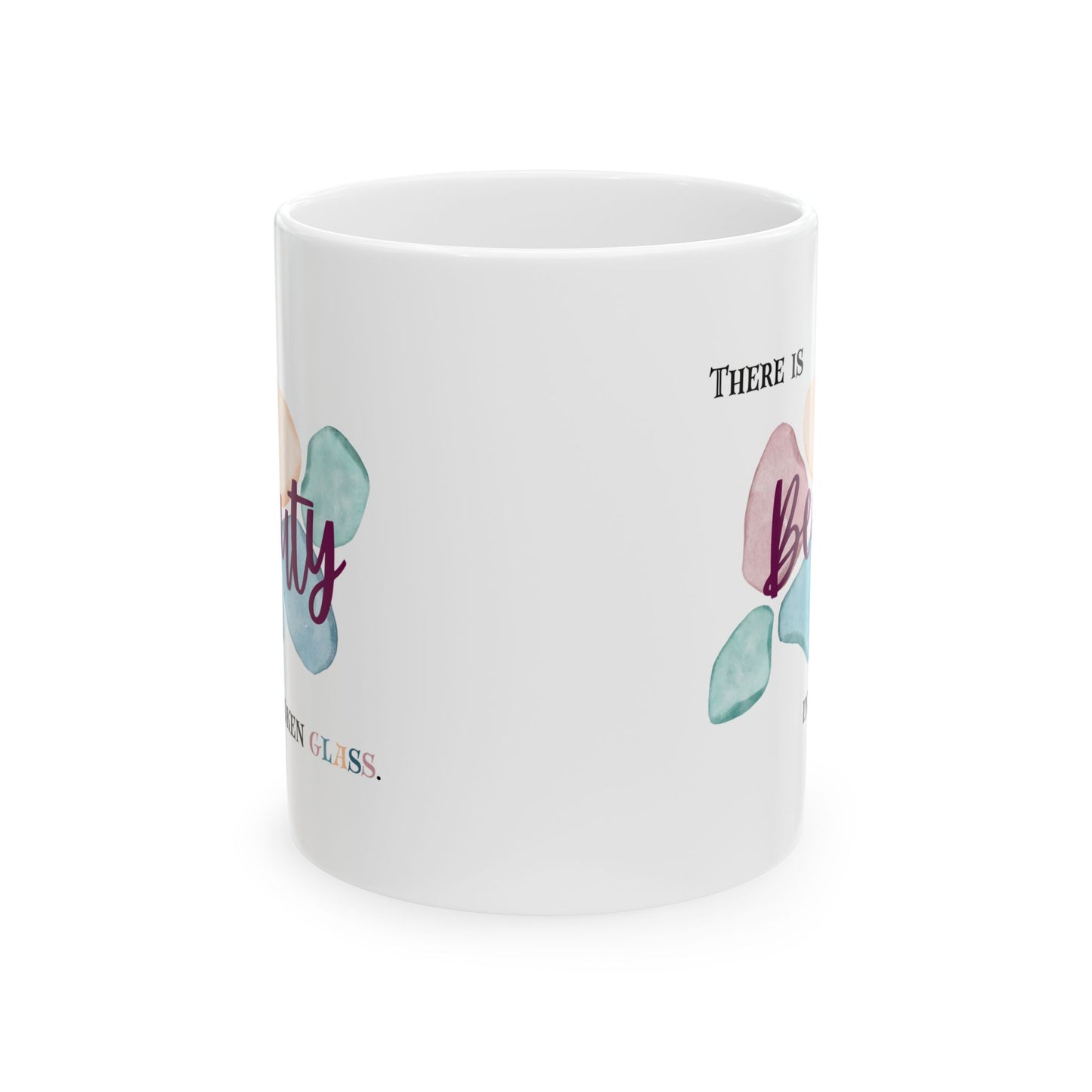 Ceramic Mug, 11oz, both sides | Beauty in Broken Glass