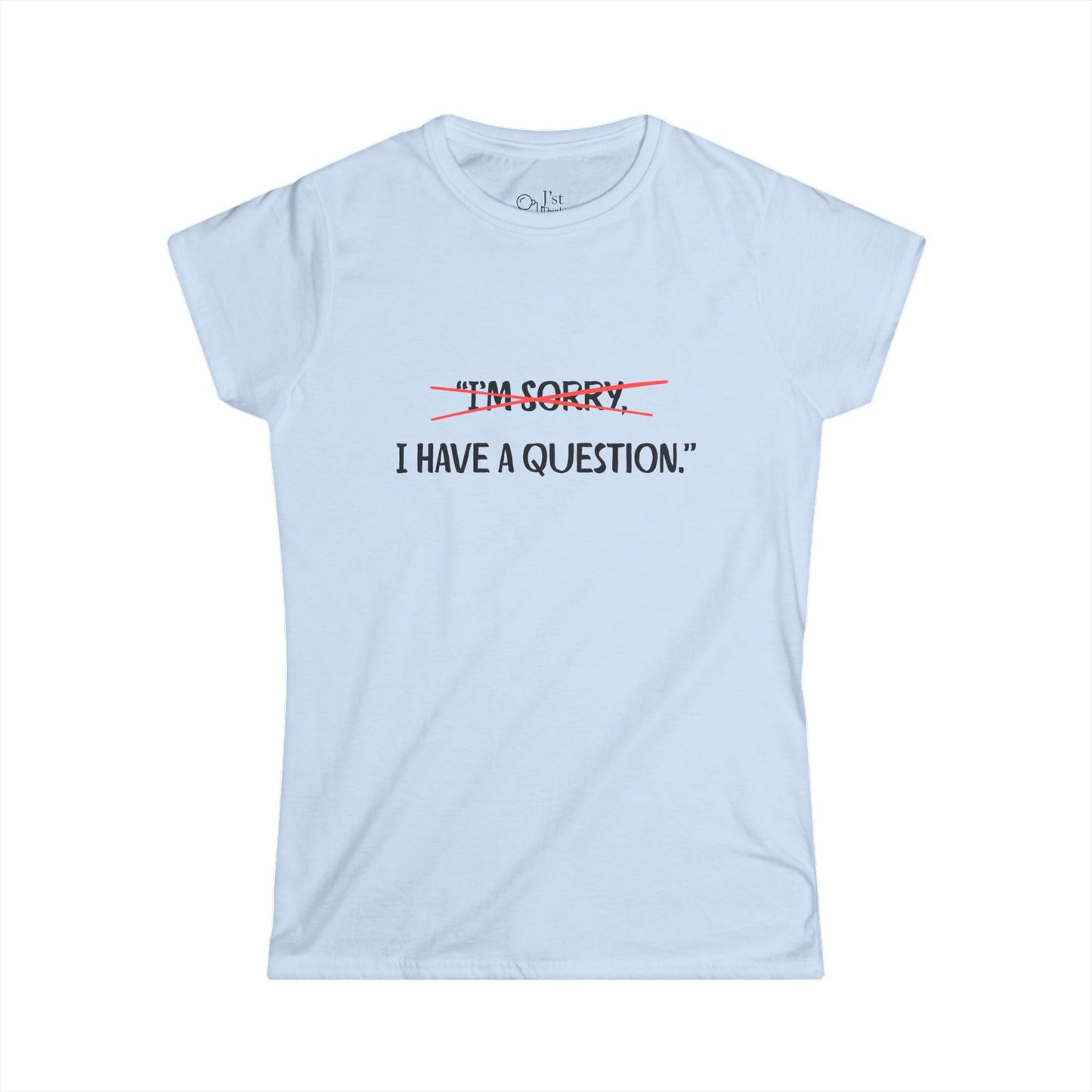 Women's Graphic T-Shirt | Question | Casual Everyday Wear