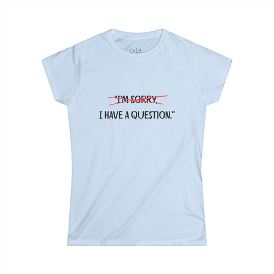 Women's Graphic T-Shirt | Question | Casual Everyday Wear