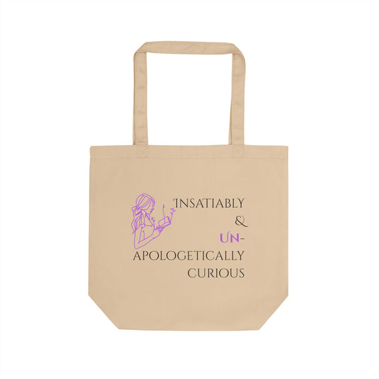 Eco-Friendly Tote Bag (Natural & Black) - Insatiably & Unapologetically Curious | Reusable Shopping Bag, Beach Bag, Gift Bag, Grocery Tote