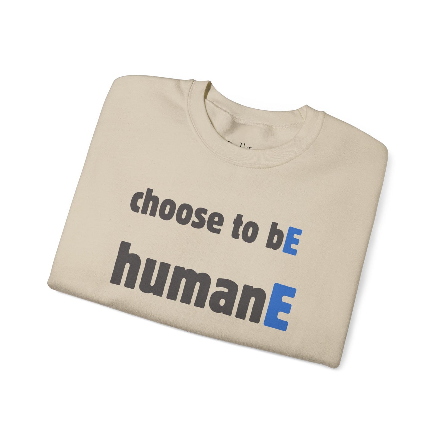 Unisex Heavy Blend™ Crewneck Sweatshirt | Choose to bE HumanE