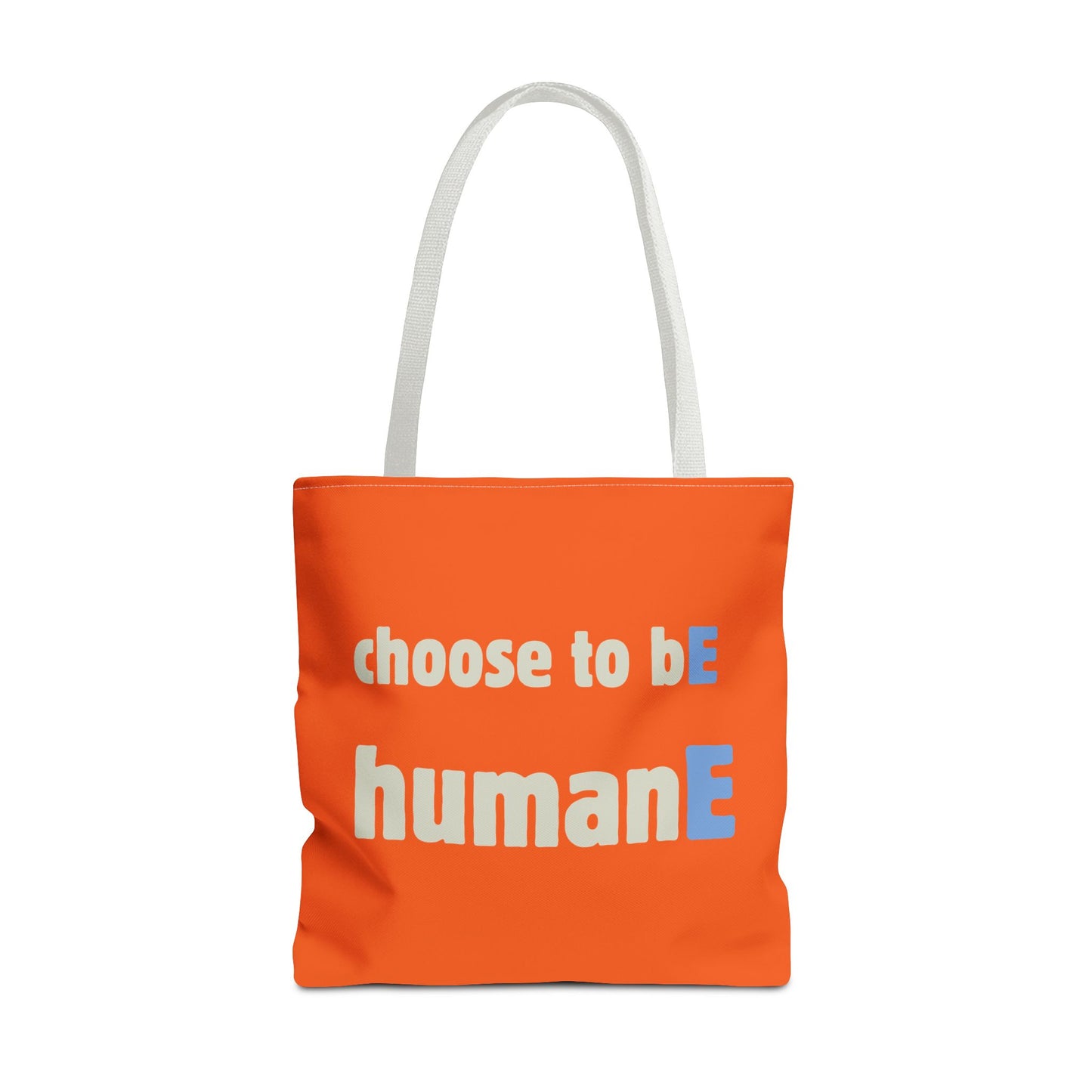 Tote Bag (Orange) | Choose to bE humanE | Design for Book Lovers, Students, Teachers, Gifts, Everyday Use