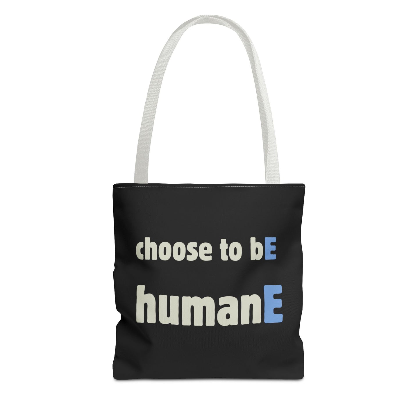Tote Bag (Black) | Choose to bE humanE | Design for Book Lovers, Students, Teachers, Gifts, Everyday Use