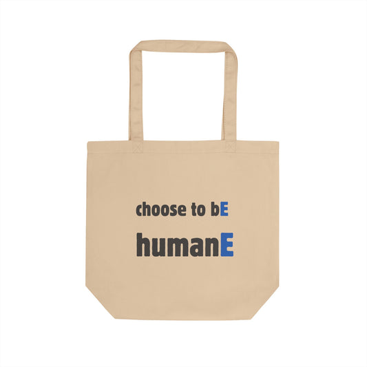 Eco-Friendly Tote Bag (Black, Natural) - Choose to bE humanE | Reusable Shopping Bag, Beach Bag, Gift Bag, Grocery Tote