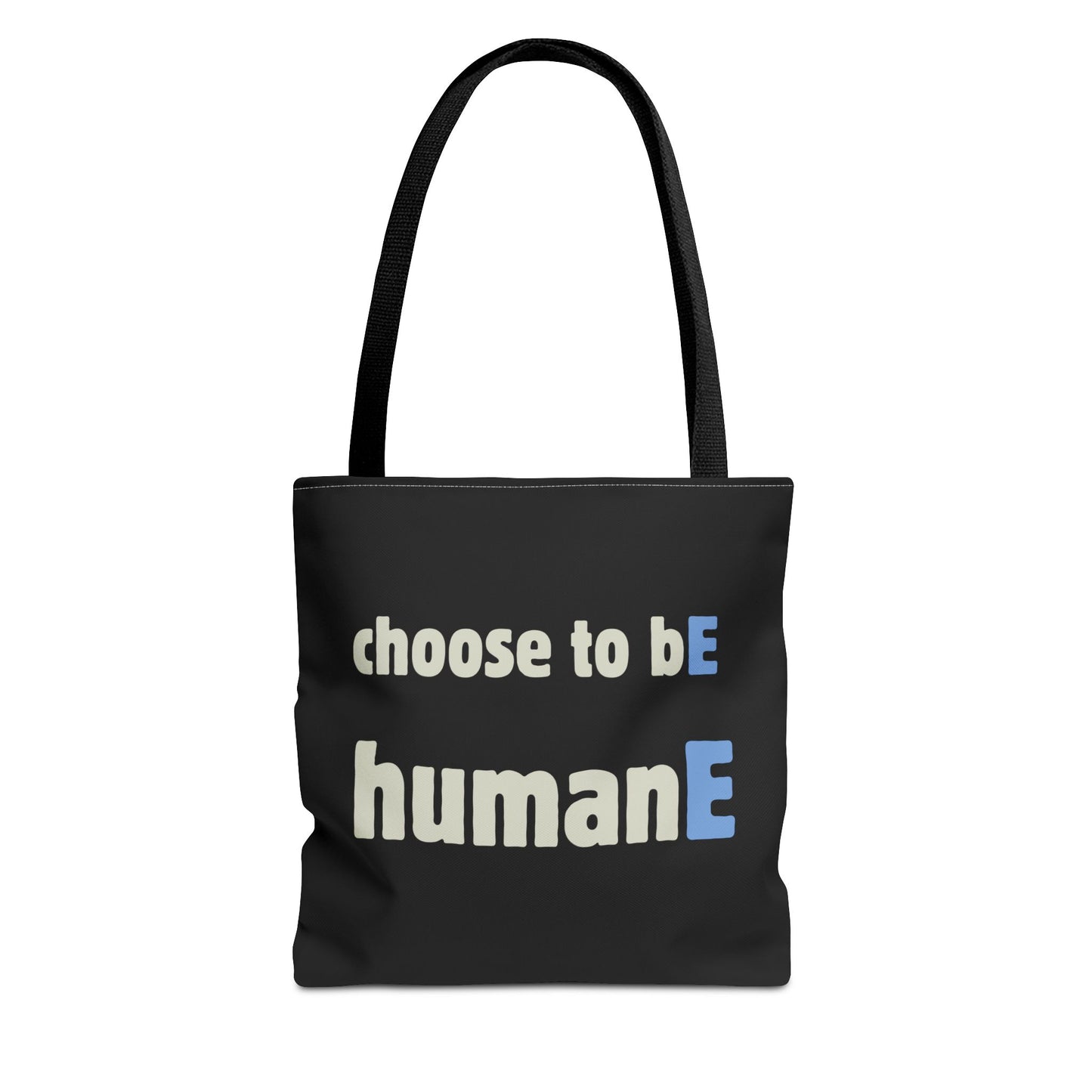 Tote Bag (Black) | Choose to bE humanE | Design for Book Lovers, Students, Teachers, Gifts, Everyday Use