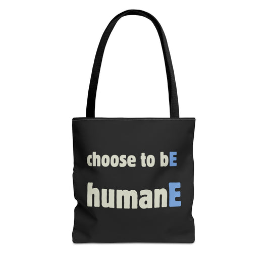 Tote Bag (Black) | Choose to bE humanE | Design for Book Lovers, Students, Teachers, Gifts, Everyday Use