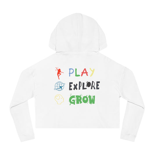 Women’s Cropped Hooded Sweatshirt | Play Explore Grow (Back print)
