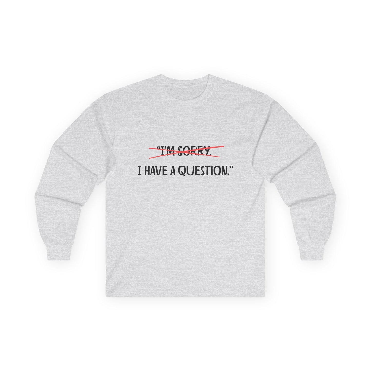 Unisex Ultra Cotton Long Sleeve Tee | Question