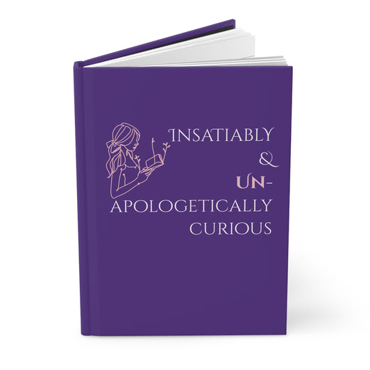 Hardcover Journal (Purple) | Insatiably Curious | Perfect for Writers, Students, Gifts, Self-Reflection, Journaling