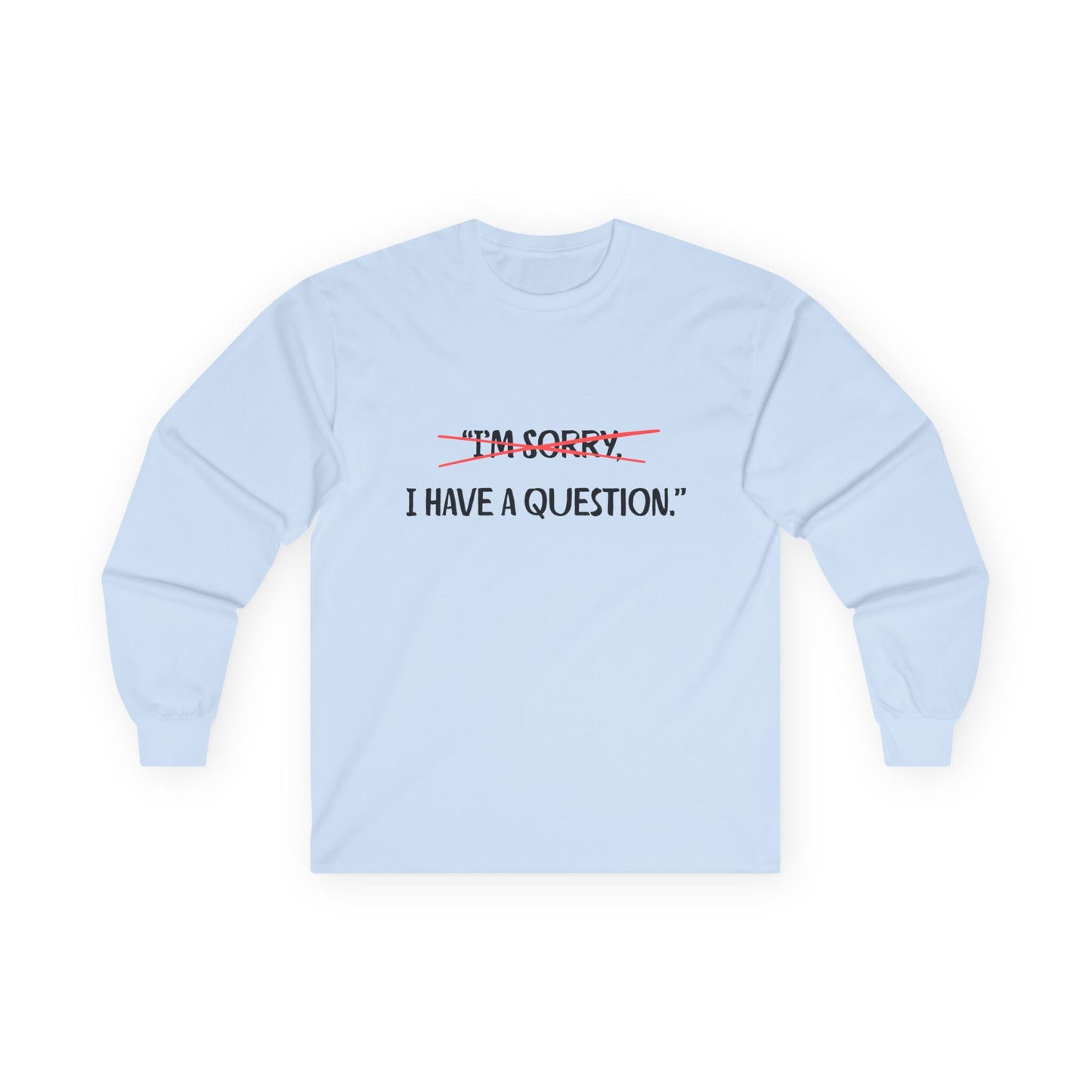 Unisex Ultra Cotton Long Sleeve Tee | Question