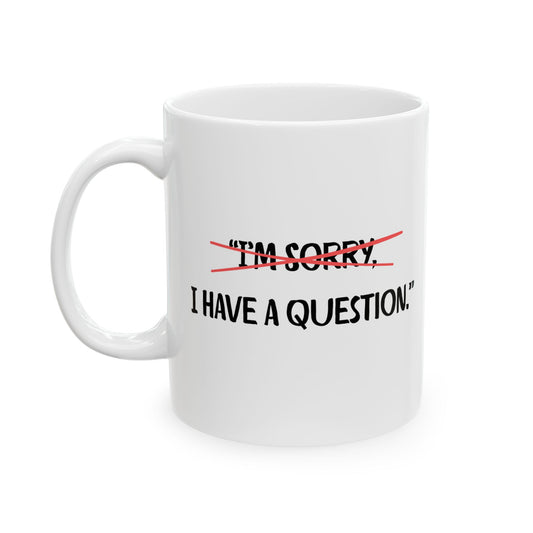 Ceramic Mug, 11oz, both sides | Question