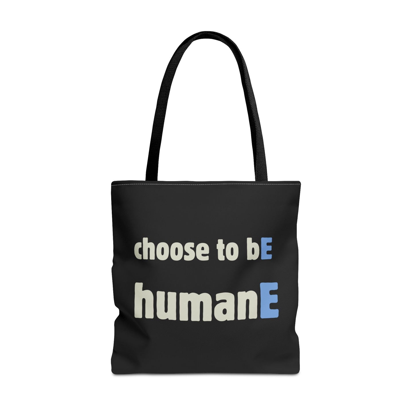 Tote Bag (Black) | Choose to bE humanE | Design for Book Lovers, Students, Teachers, Gifts, Everyday Use