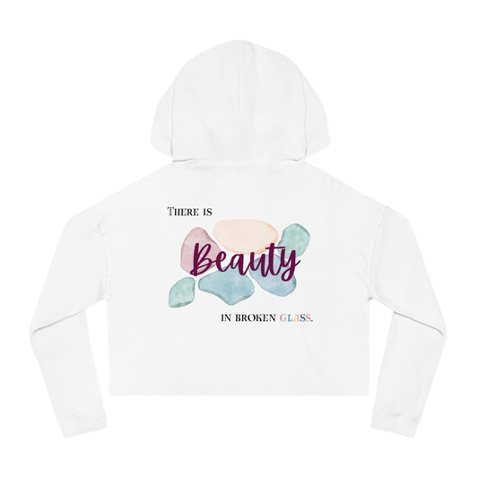 Women’s Cropped Hooded Sweatshirt | Beauty in Broken Glass (Back print)