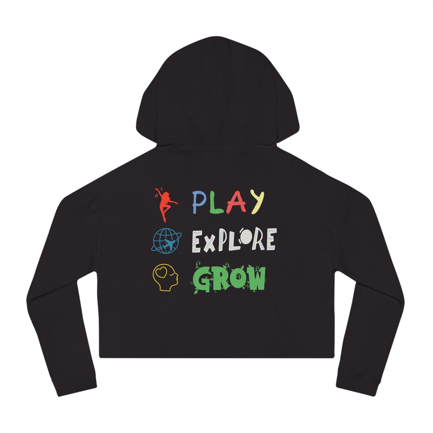 Women’s Cropped Hooded Sweatshirt | Play Explore Grow (Back print)