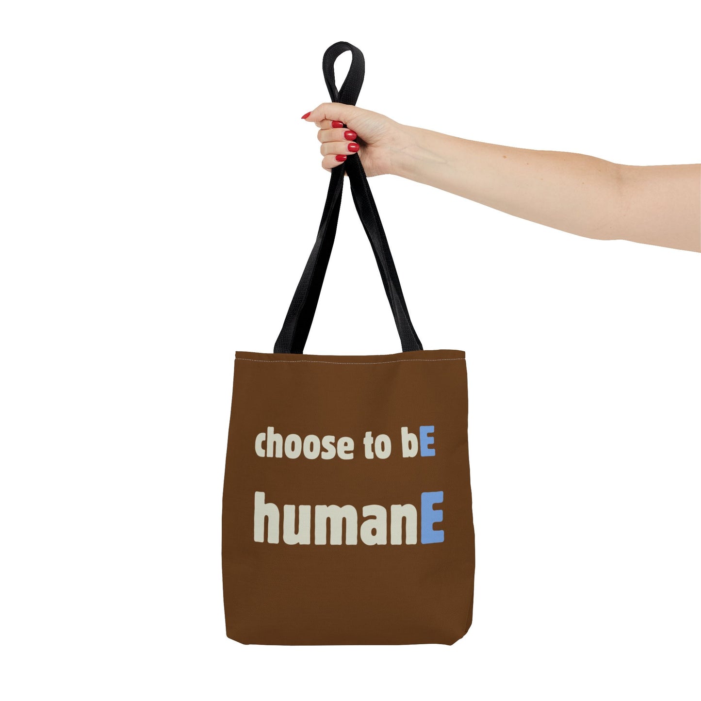 Tote Bag (Brown) | Choose to bE humanE | Design for Book Lovers, Students, Teachers, Gifts, Everyday Use
