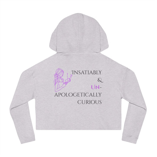 Women’s Cropped Hooded Sweatshirt | Insatiably Curious (Back print)
