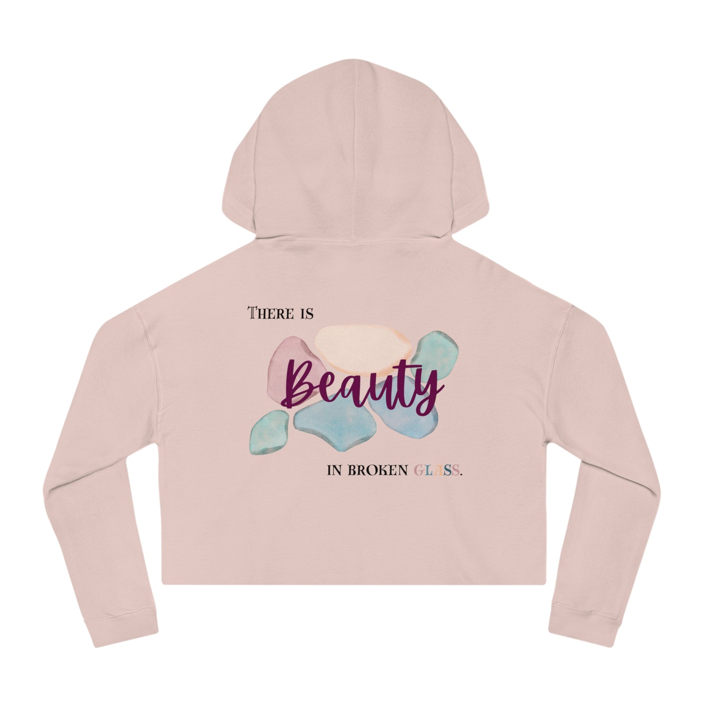 Women’s Cropped Hooded Sweatshirt | Beauty in Broken Glass (Back print)