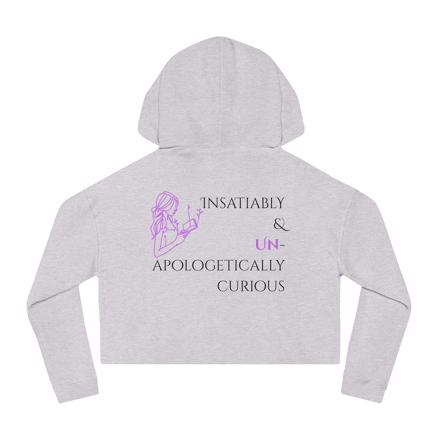 Women’s Cropped Hooded Sweatshirt | Insatiably Curious (Back print)