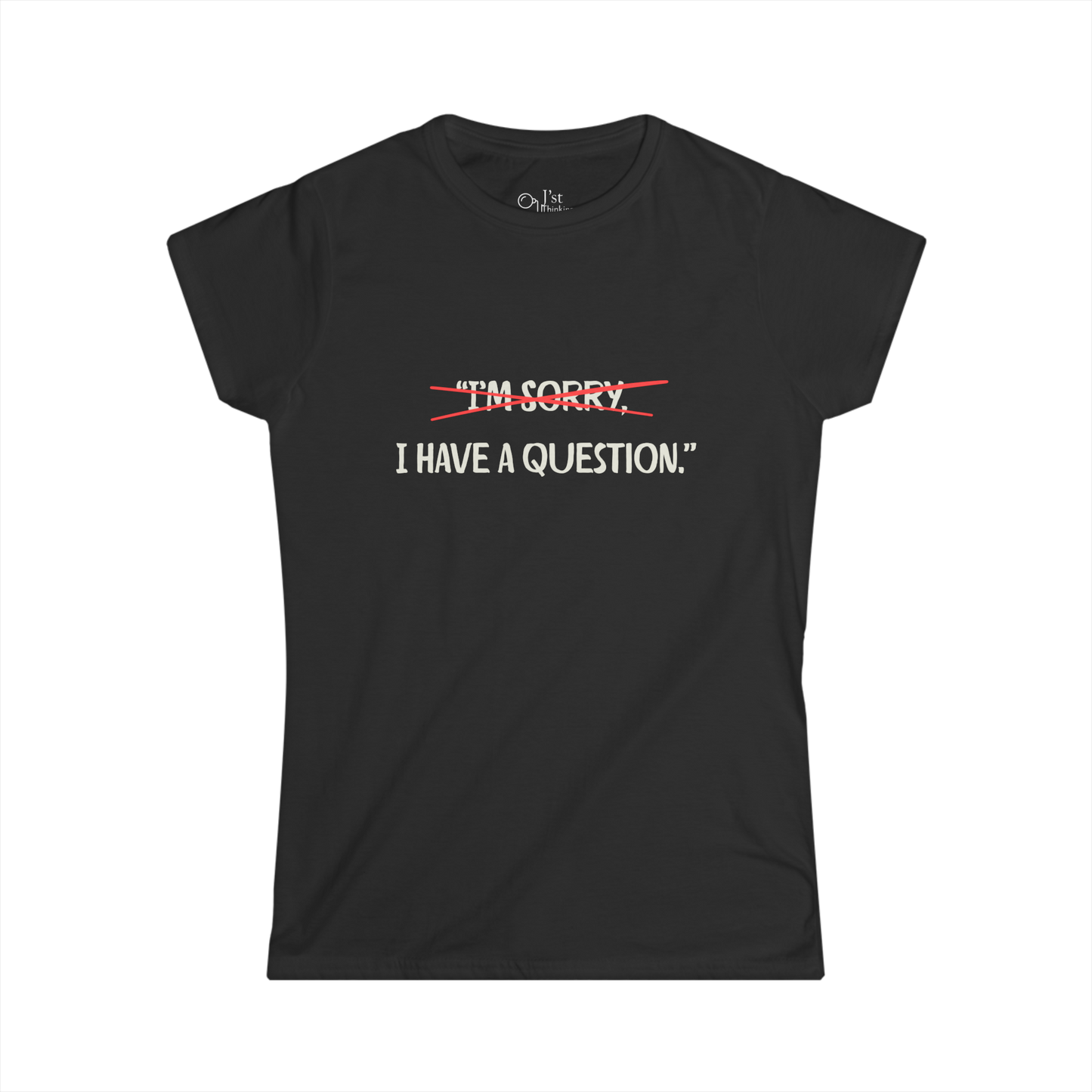 Women's Graphic T-Shirt | Question | Casual Everyday Wear
