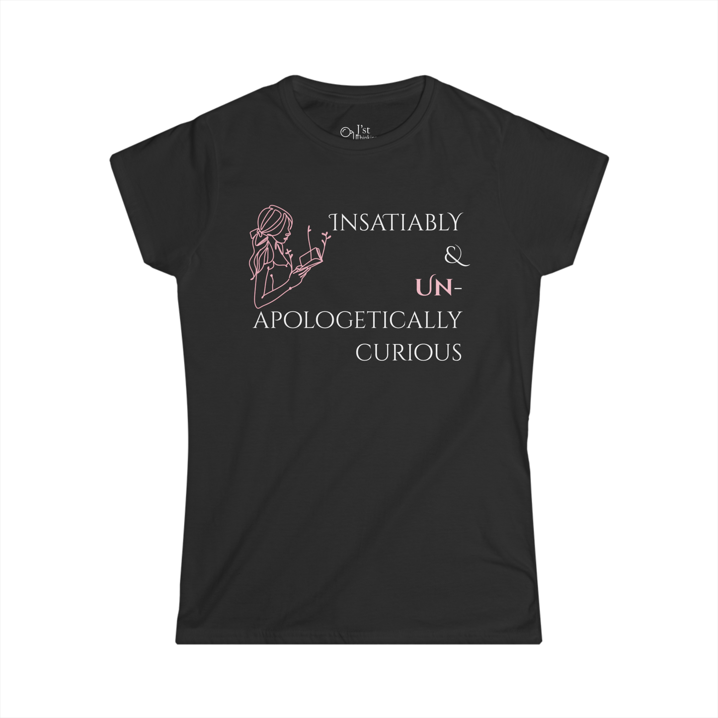 Women's Graphic T-Shirt | Insatiably Curious | Casual Everyday Wear