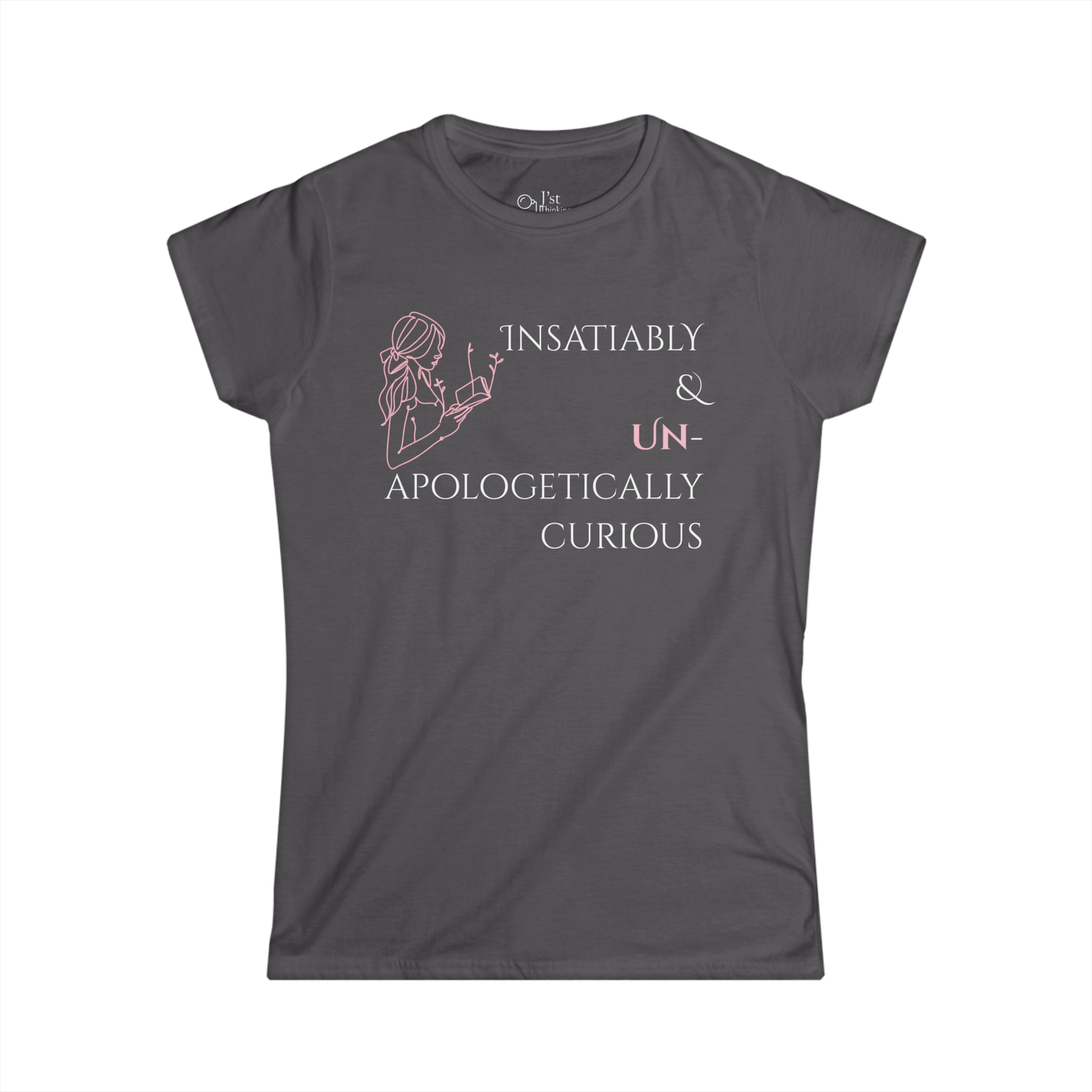 Women's Graphic T-Shirt | Insatiably Curious | Casual Everyday Wear