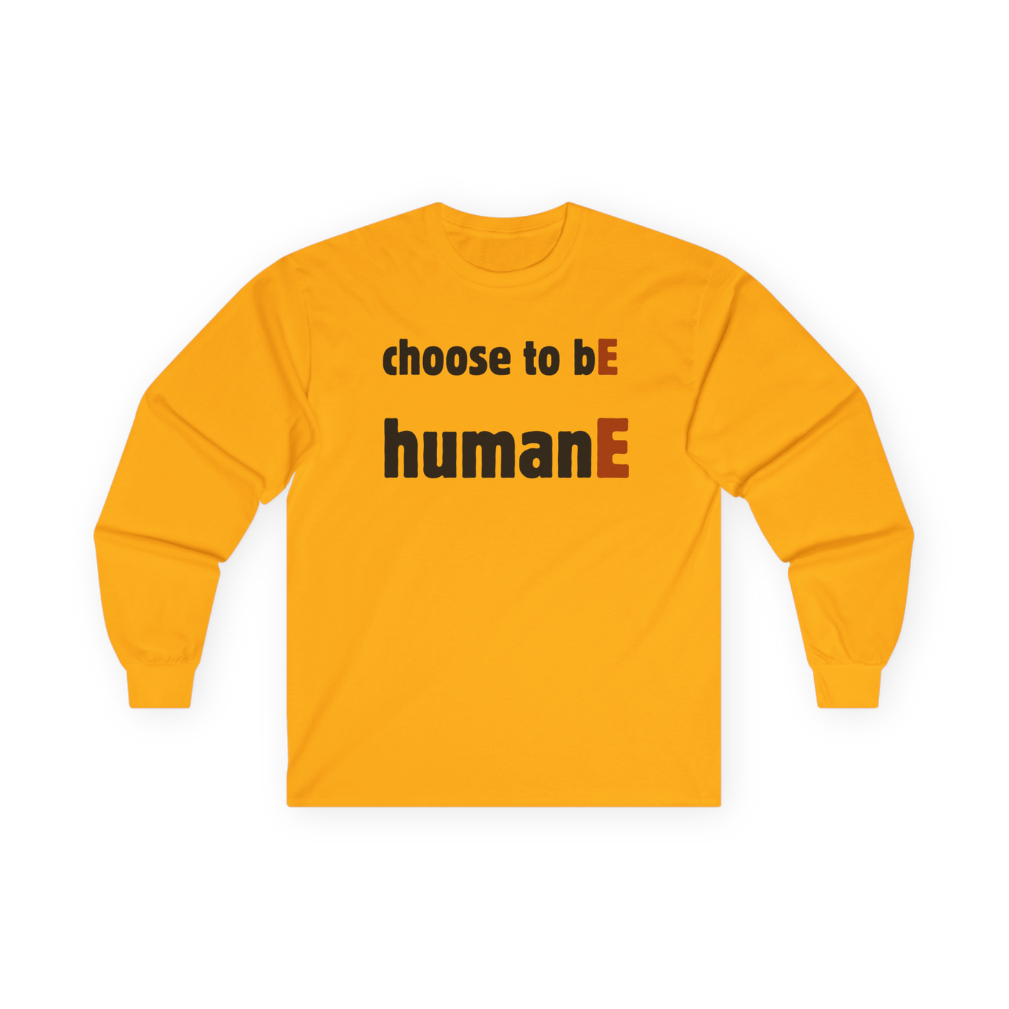 Unisex Ultra Cotton Long Sleeve Tee | Choose to bE humanE
