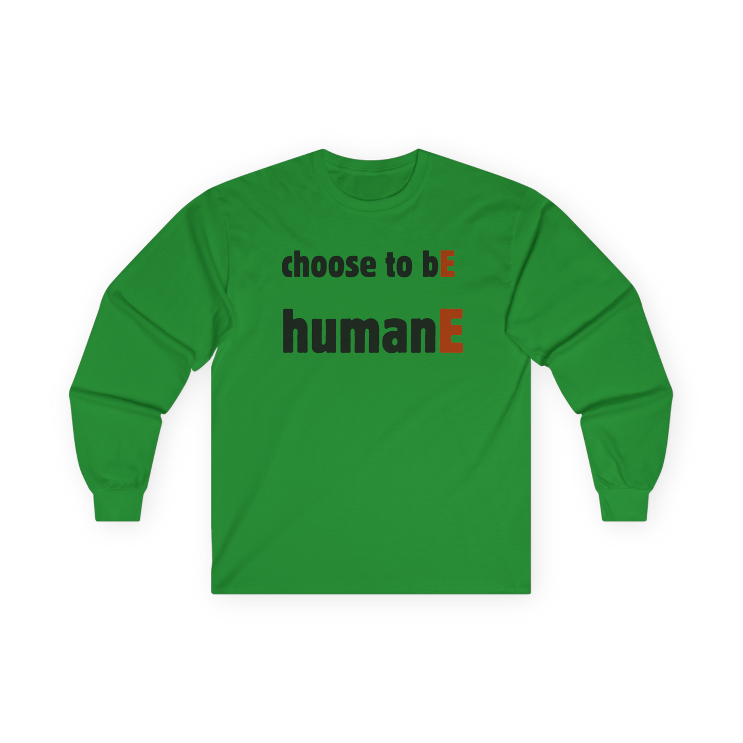 Unisex Ultra Cotton Long Sleeve Tee | Choose to bE humanE
