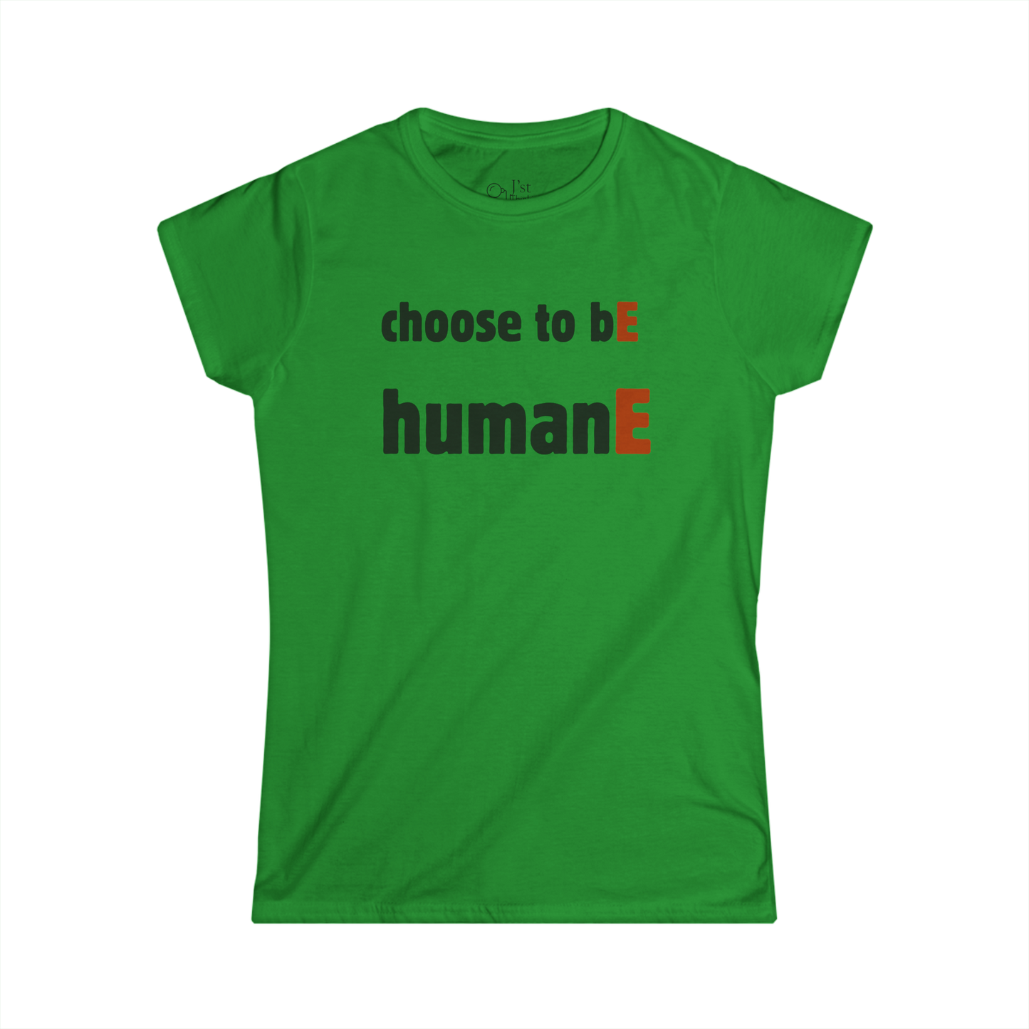 Women's Graphic T-Shirt | Choose to bE humanE | Casual Everyday Wear
