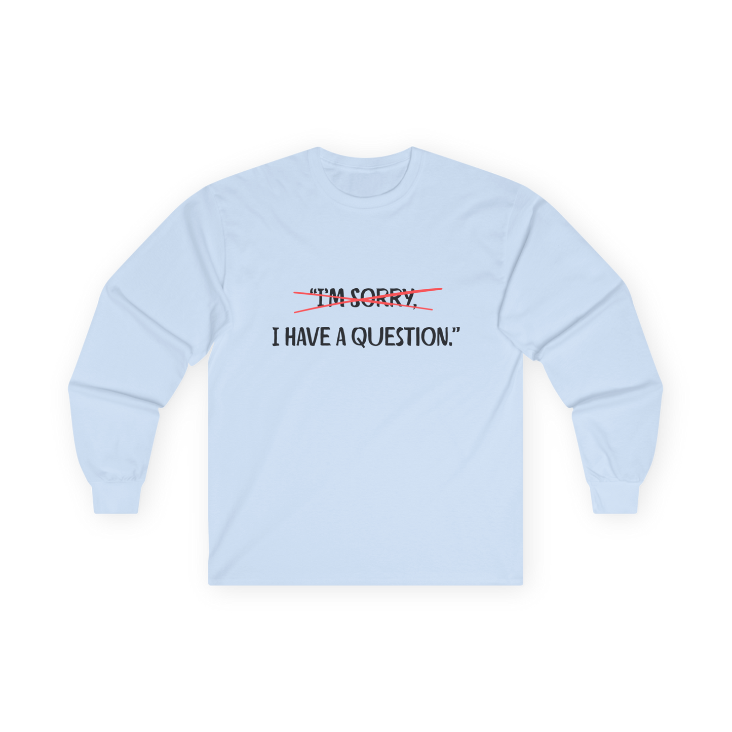 Unisex Ultra Cotton Long Sleeve Tee | Question