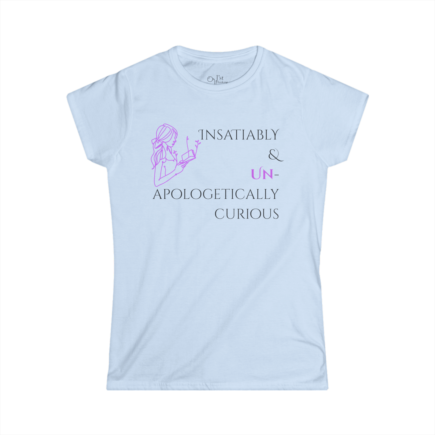 Women's Graphic T-Shirt | Insatiably Curious | Casual Everyday Wear