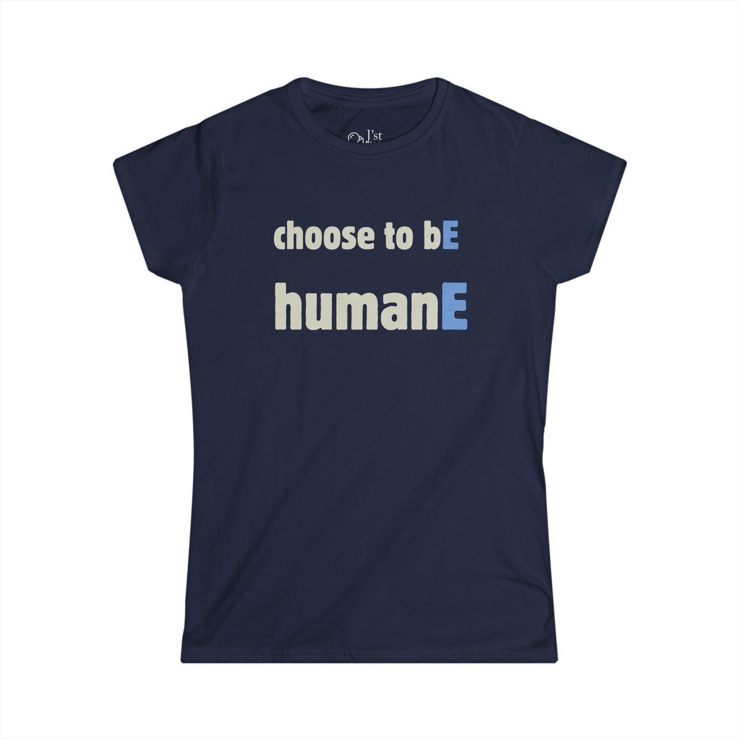 Women's Graphic T-Shirt | Choose to bE humanE | Casual Everyday Wear