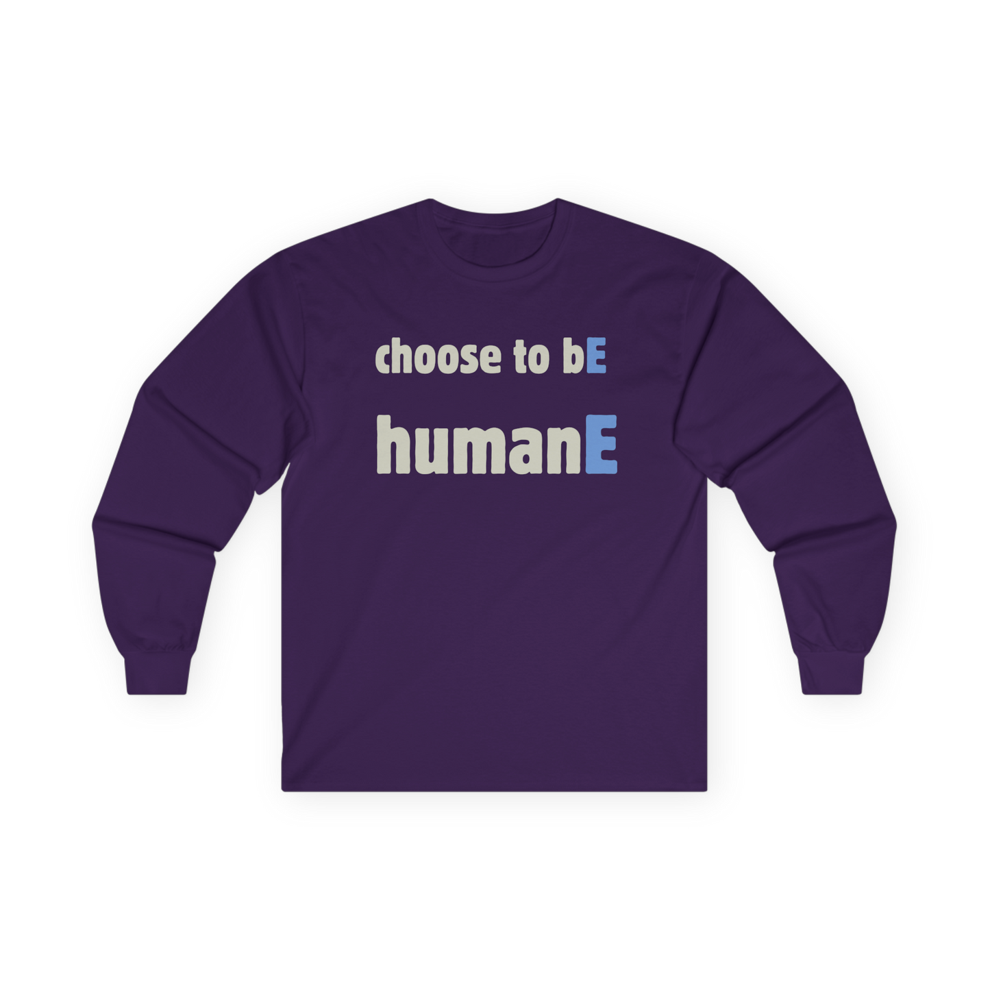 Unisex Ultra Cotton Long Sleeve Tee | Choose to bE humanE